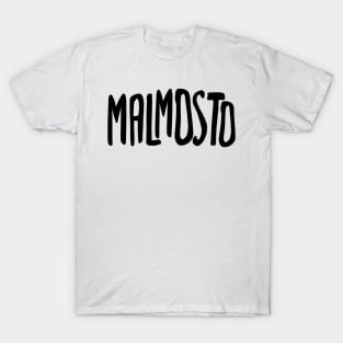 Malmosto - a shirt for grumpy days T-Shirt